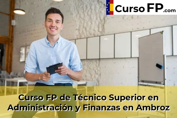 Curso FP de Técnico Superior en Administración y Finanzas en Salar 34 Curso FP de Técnico Superior en Administración y Finanzas en Ambroz