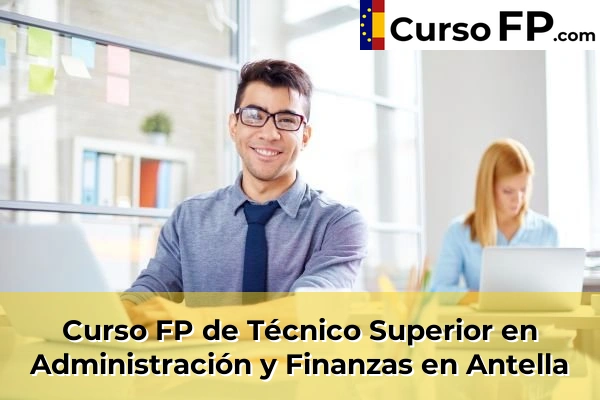 Curso FP de Técnico Superior en Administración y Finanzas en Antella