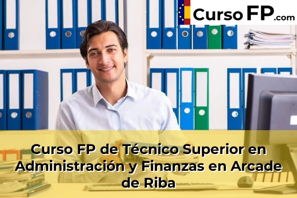 Curso FP de Técnico Superior en Administración y Finanzas en Balea 44 Curso FP de Técnico Superior en Administración y Finanzas en Arcade de Riba