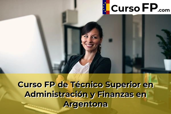 Curso FP de Técnico Superior en Administración y Finanzas en Sant Joan Despí 33 Curso FP de Técnico Superior en Administración y Finanzas en Argentona