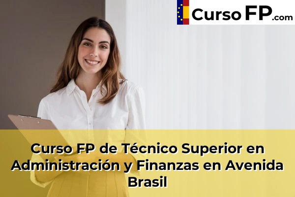 Curso FP de Técnico Superior en Administración y Finanzas en Balea 50 Curso FP de Técnico Superior en Administración y Finanzas en Avenida Brasil