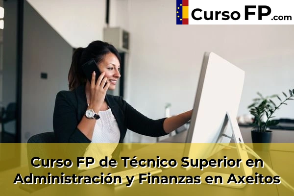 Curso FP de Técnico Superior en Administración y Finanzas en Axeitos