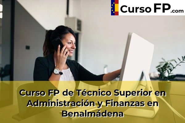 Curso FP de Técnico Superior en Administración y Finanzas en Entrerríos 42 Curso FP de Técnico Superior en Administración y Finanzas en Benalmádena