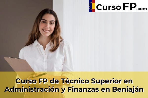 Curso FP de Técnico Superior en Administración y Finanzas en Puente Tocinos 40 Curso FP de Técnico Superior en Administración y Finanzas en Beniaján