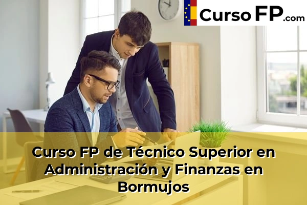 Curso FP de Técnico Superior en Administración y Finanzas en Bormujos