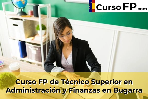 Curso FP de Técnico Superior en Administración y Finanzas en Bugarra