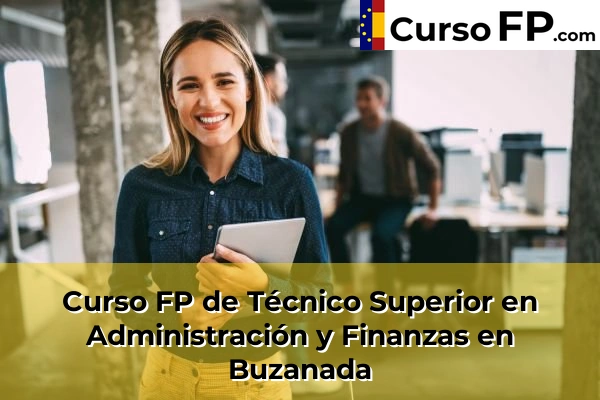 Curso FP de Técnico Superior en Administración y Finanzas en Buzanada