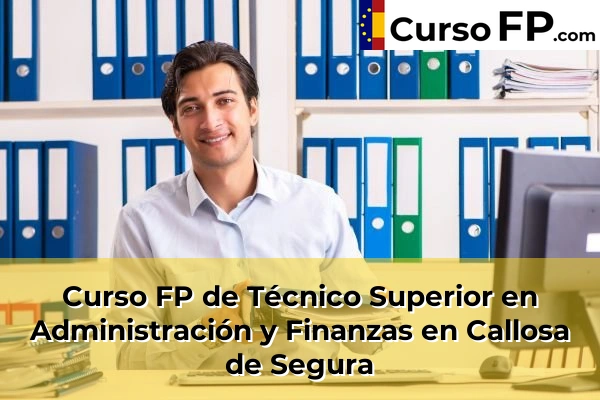 Curso FP de Técnico Superior en Administración y Finanzas en Callosa de Segura