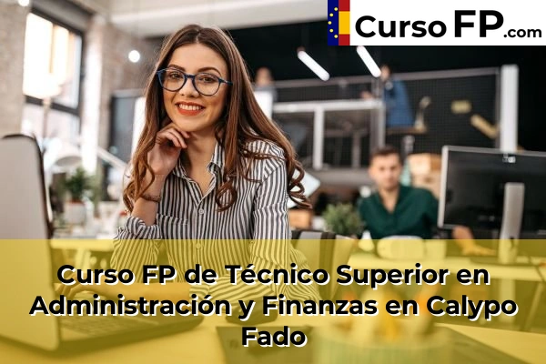 Curso FP de Técnico Superior en Administración y Finanzas en Méntrida 34 Curso FP de Técnico Superior en Administración y Finanzas en Calypo Fado