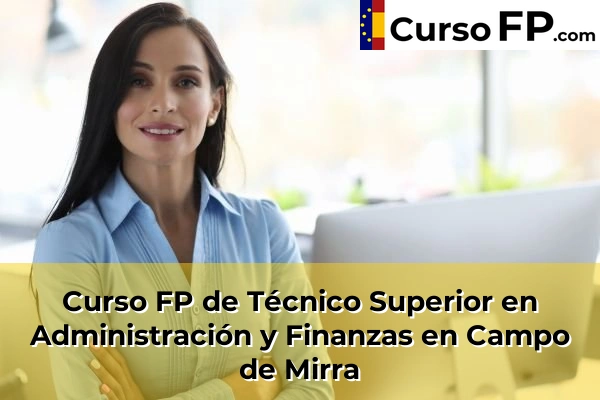 Curso FP de Técnico Superior en Administración y Finanzas en Campo de Mirra