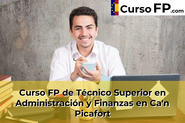 Curso FP de Técnico Superior en Administración y Finanzas en Andratx 35 Curso FP de Técnico Superior en Administración y Finanzas en Ca'n Picafort