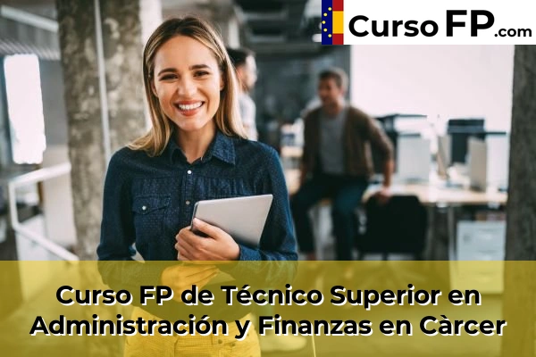 Curso FP de Técnico Superior en Administración y Finanzas en Càrcer