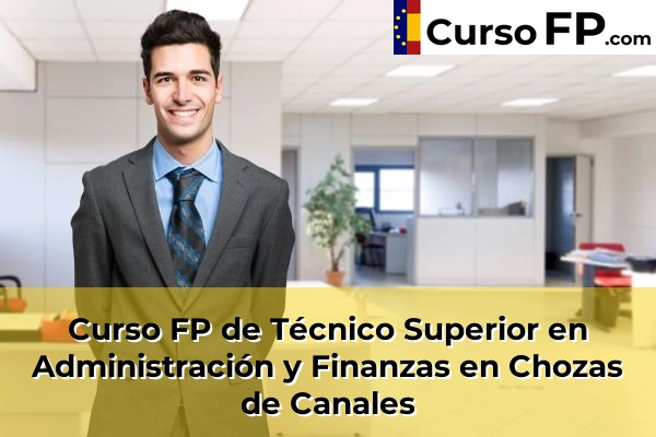 Curso FP de Técnico Superior en Administración y Finanzas en Adeje 41 Curso FP de Técnico Superior en Administración y Finanzas en Cho