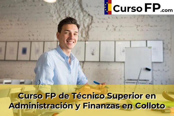 Curso FP de Técnico Superior en Administración y Finanzas en Mieres del Camín 32 Curso FP de Técnico Superior en Administración y Finanzas en Colloto
