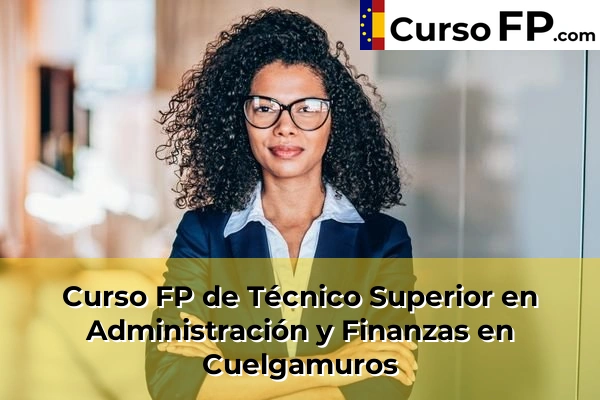 Curso FP de Técnico Superior en Administración y Finanzas en Alalpardo 58 Curso FP de Técnico Superior en Administración y Finanzas en Cuelgamuros