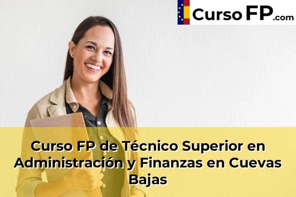 Curso FP de Técnico Superior en Administración y Finanzas en Entrerríos 51 Curso FP de Técnico Superior en Administración y Finanzas en Cuevas Bajas