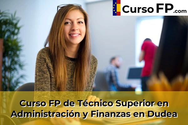 Curso FP de Técnico Superior en Administración y Finanzas en Moreaga 48 Curso FP de Técnico Superior en Administración y Finanzas en Dudea