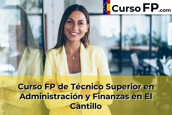 Curso FP de Técnico Superior en Administración y Finanzas en El Cantillo