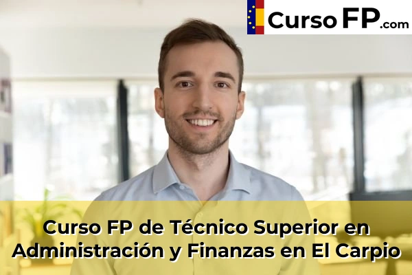 Curso FP de Técnico Superior en Administración y Finanzas en El Carpio