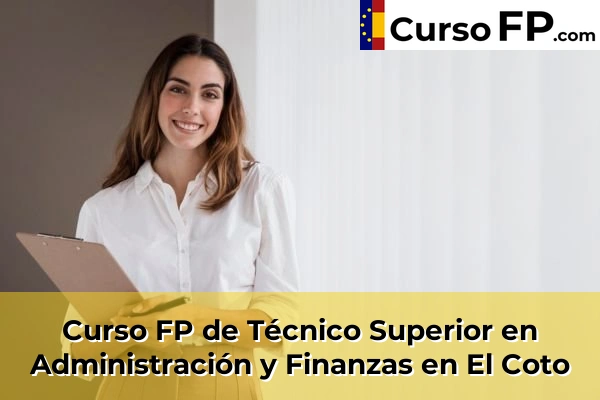 Curso FP de Técnico Superior en Administración y Finanzas en El Coto