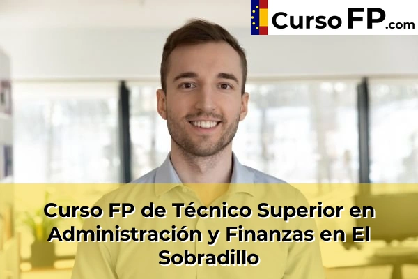 Curso FP de Técnico Superior en Administración y Finanzas en El Sobradillo