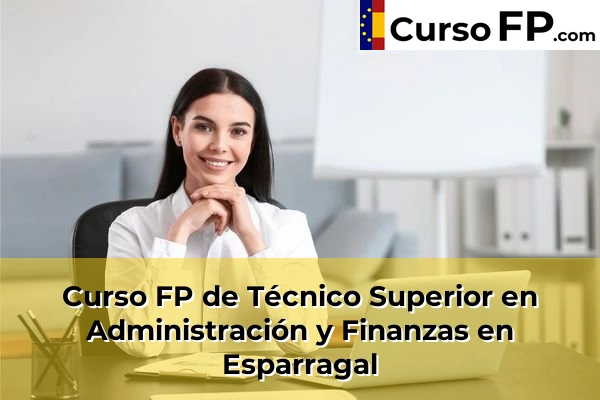 Curso FP de Técnico Superior en Administración y Finanzas en Puente Tocinos 61 Curso FP de Técnico Superior en Administración y Finanzas en Esparragal