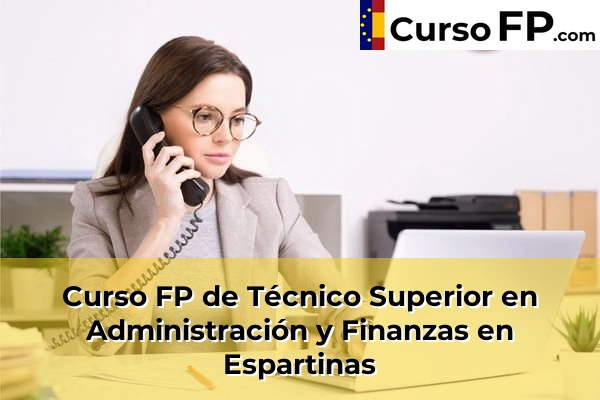 Curso FP de Técnico Superior en Administración y Finanzas en Espartinas