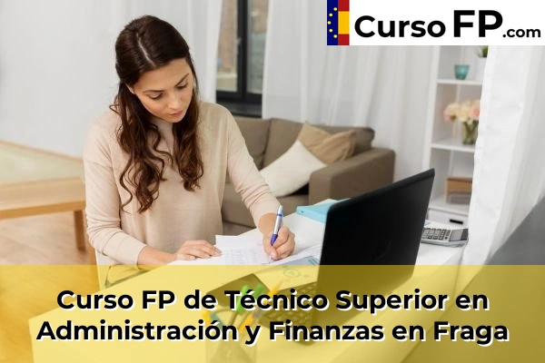 Curso FP de Técnico Superior en Administración y Finanzas en Benasque 37 Curso FP de Técnico Superior en Administración y Finanzas en Fraga