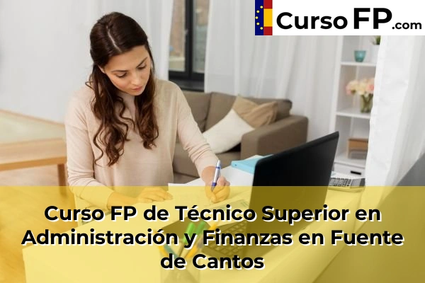 Curso FP de Técnico Superior en Administración y Finanzas en Jerez de los Caballeros 36 Curso FP de Técnico Superior en Administración y Finanzas en Fuente de Cantos