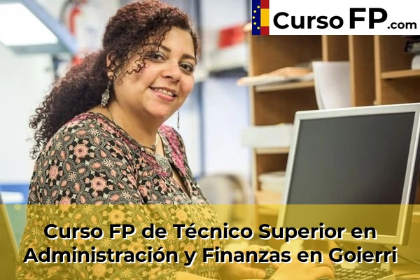 Curso FP de Técnico Superior en Administración y Finanzas en Moreaga 60 Curso FP de Técnico Superior en Administración y Finanzas en Goierri