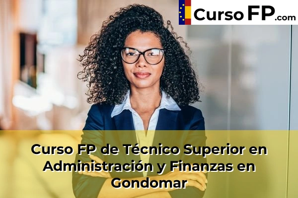 Curso FP de Técnico Superior en Administración y Finanzas en Balea 69 Curso FP de Técnico Superior en Administración y Finanzas en Gondomar