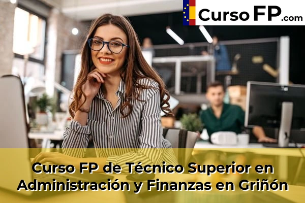Curso FP de Técnico Superior en Administración y Finanzas en Alalpardo 70 Curso FP de Técnico Superior en Administración y Finanzas en Griñón