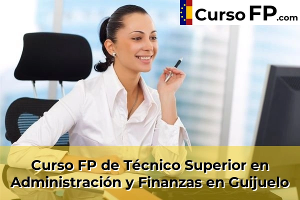 Curso FP de Técnico Superior en Administración y Finanzas en Juzbado 38 Curso FP de Técnico Superior en Administración y Finanzas en Guijuelo