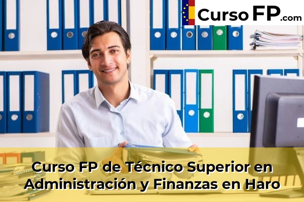 Curso FP de Técnico Superior en Administración y Finanzas en San Asensio 34 Curso FP de Técnico Superior en Administración y Finanzas en Haro