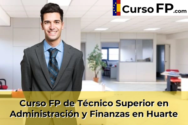 Curso FP de Técnico Superior en Administración y Finanzas en Ibero 46 Curso FP de Técnico Superior en Administración y Finanzas en Huarte