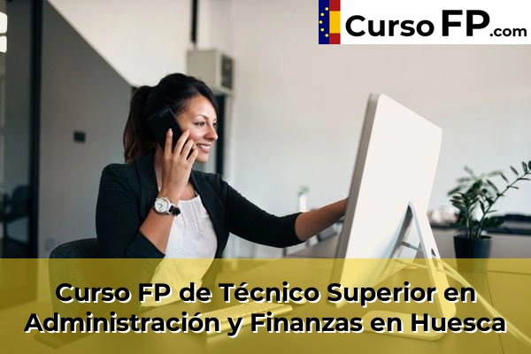 Curso FP de Técnico Superior en Administración y Finanzas en Benasque 38 Curso FP de Técnico Superior en Administración y Finanzas en Huesca