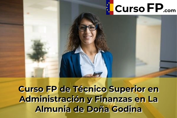 Curso FP de Técnico Superior en Administración y Finanzas en Movera 40 Curso FP de Técnico Superior en Administración y Finanzas en La Almunia de Doña Godina