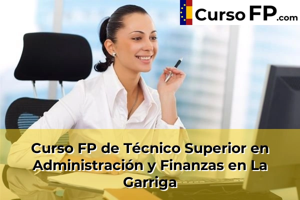 Curso FP de Técnico Superior en Administración y Finanzas en Sant Joan Despí 75 Curso FP de Técnico Superior en Administración y Finanzas en La Garriga