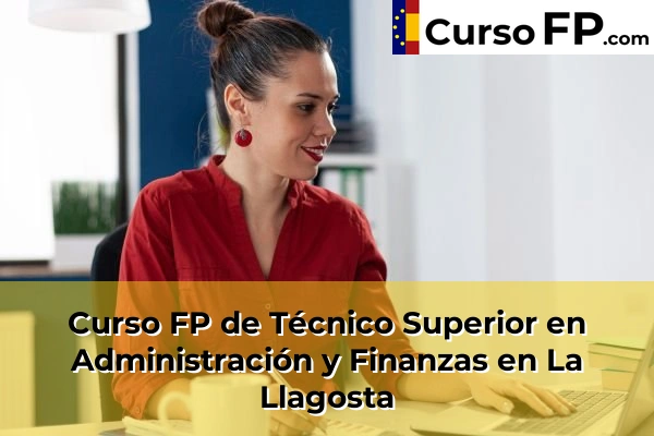 Curso FP de Técnico Superior en Administración y Finanzas en Sant Joan Despí 77 Curso FP de Técnico Superior en Administración y Finanzas en La Llagosta