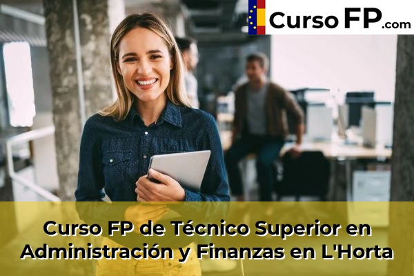 Curso FP de Técnico Superior en Administración y Finanzas en Andratx 48 Curso FP de Técnico Superior en Administración y Finanzas en L'Horta