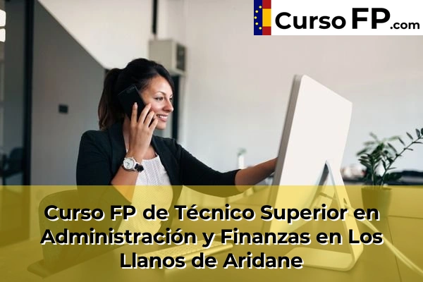 Curso FP de Técnico Superior en Administración y Finanzas en Los Llanos de Aridane