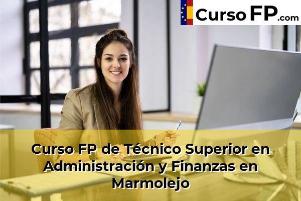 Curso FP de Técnico Superior en Administración y Finanzas en La Carolina 43 Curso FP de Técnico Superior en Administración y Finanzas en Marmolejo
