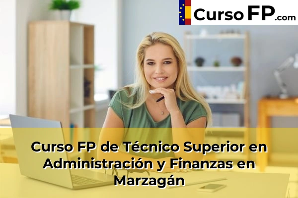Curso FP de Técnico Superior en Administración y Finanzas en Trasmontaña 48 Curso FP de Técnico Superior en Administración y Finanzas en Marzagán