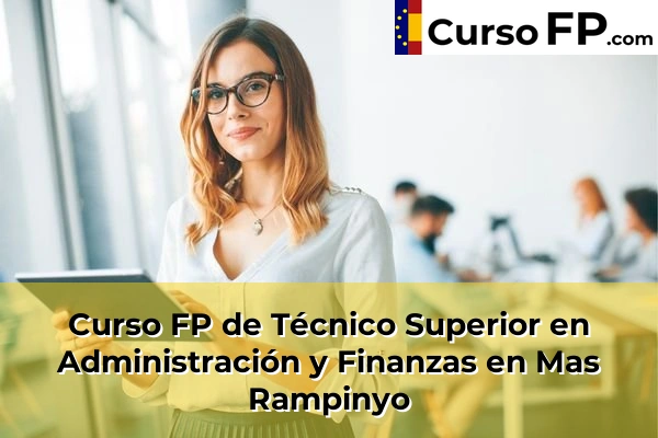 Curso FP de Técnico Superior en Administración y Finanzas en Sant Joan Despí 85 Curso FP de Técnico Superior en Administración y Finanzas en Mas Rampinyo