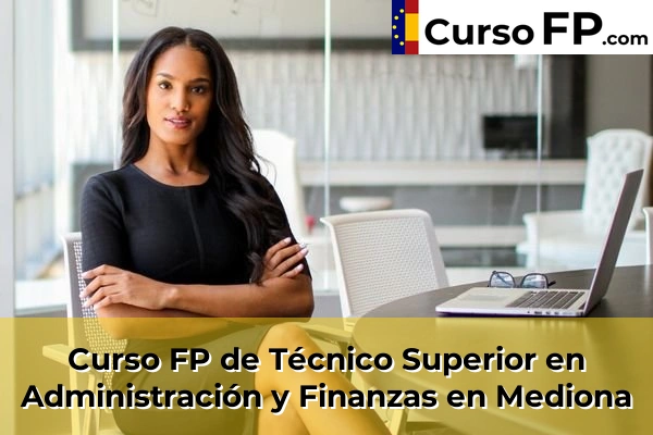 Curso FP de Técnico Superior en Administración y Finanzas en Sant Joan Despí 88 Curso FP de Técnico Superior en Administración y Finanzas en Mediona