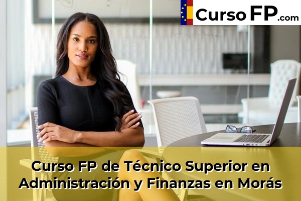 Curso FP de Técnico Superior en Administración y Finanzas en Morás