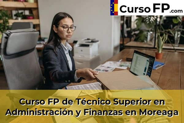 Curso FP de Técnico Superior en Administración y Finanzas en Moreaga