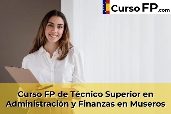 Curso FP de Técnico Superior en Administración y Finanzas en Museros