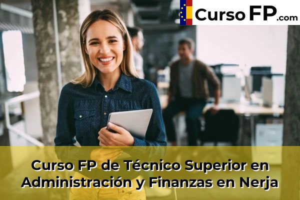 Curso FP de Técnico Superior en Administración y Finanzas en Entrerríos 65 Curso FP de Técnico Superior en Administración y Finanzas en Nerja