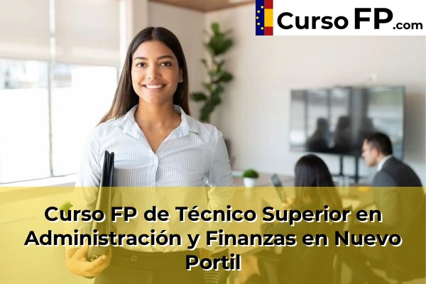 Curso FP de Técnico Superior en Administración y Finanzas en Bonares 50 Curso FP de Técnico Superior en Administración y Finanzas en Nuevo Portil